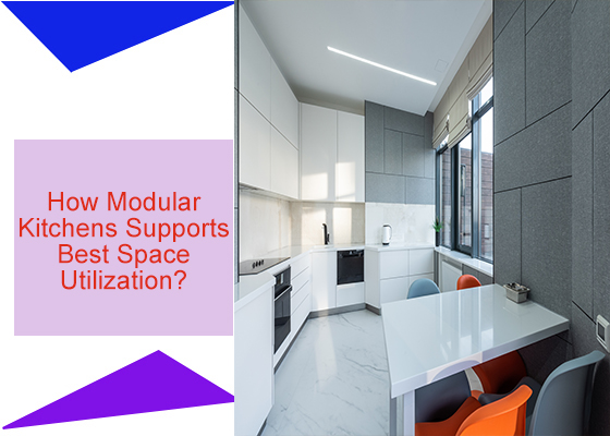 How Modular Kitchens Supports Best Space Utilization