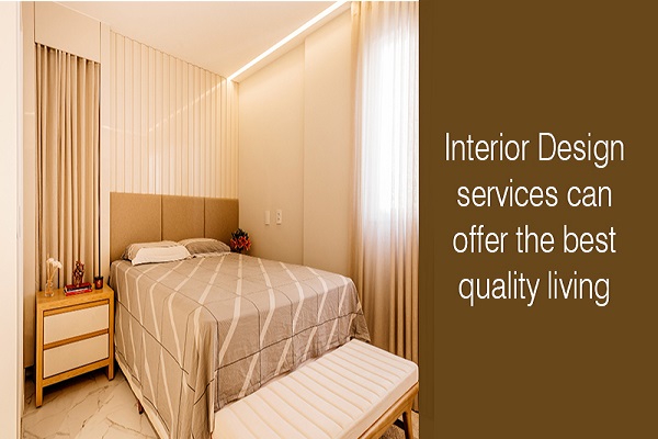 Interior design services can offer the best quality living