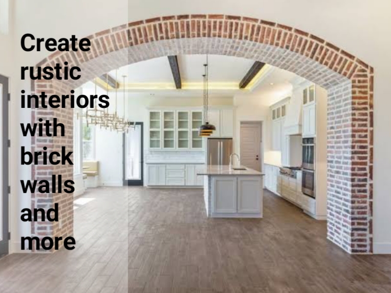 Create rustic interiors with brick walls and more