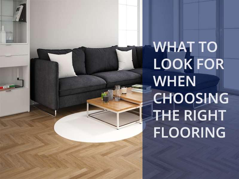 What to look for when choosing the right flooring